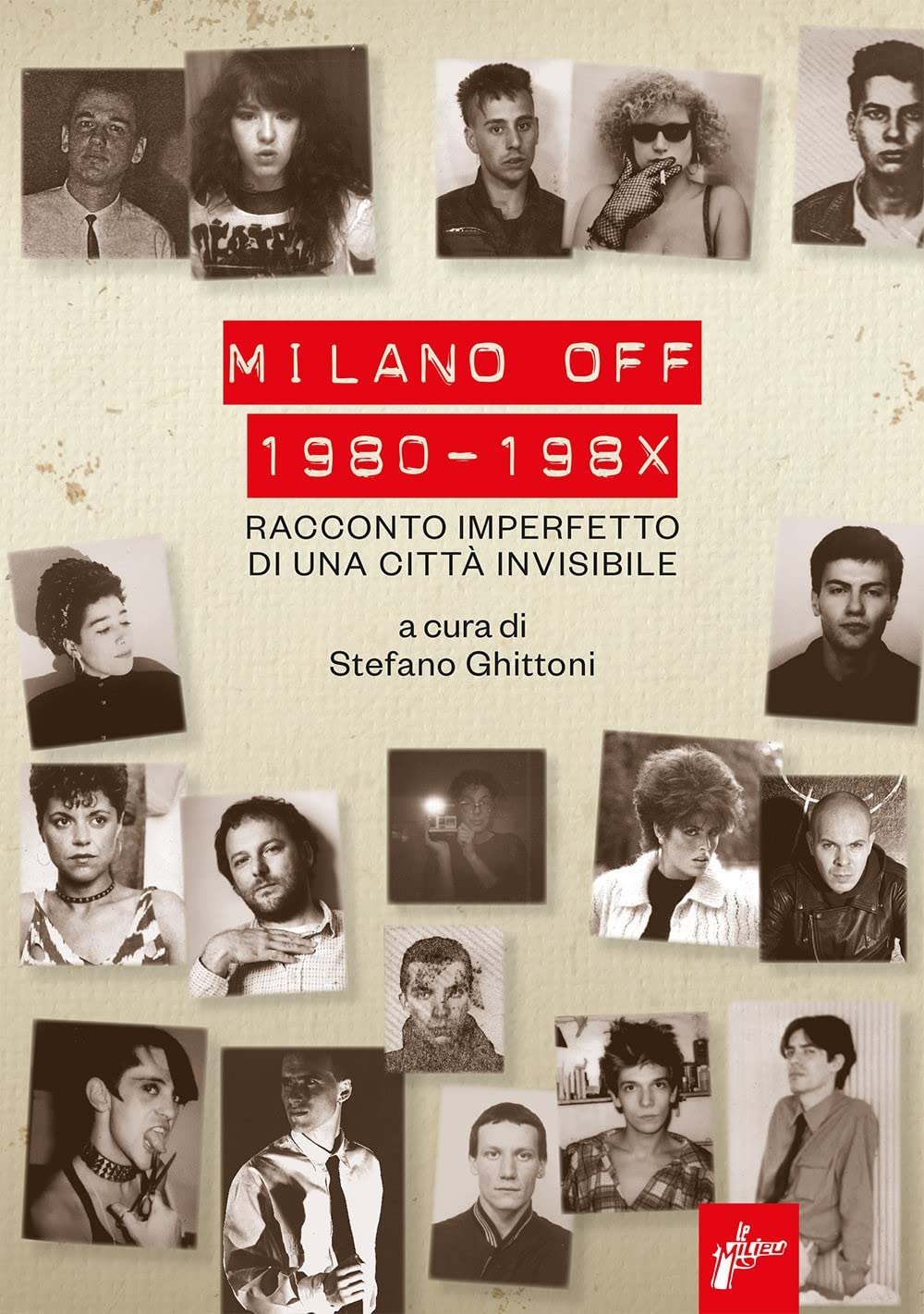Milano off. 1980-198X. Racconto imperfetto di una città invisibile Books