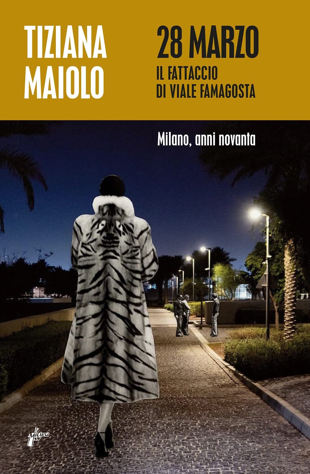 28 marzo. Il fattaccio di Viale Famagosta Contemporary literature