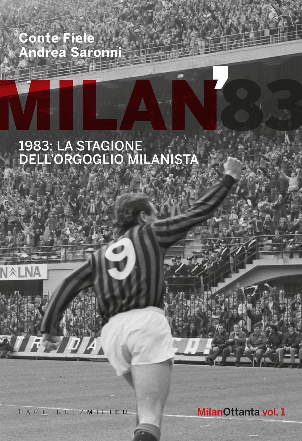 Milan 1983. La stagione dell'orgoglio milanista (Parterre) Leisure & Fun