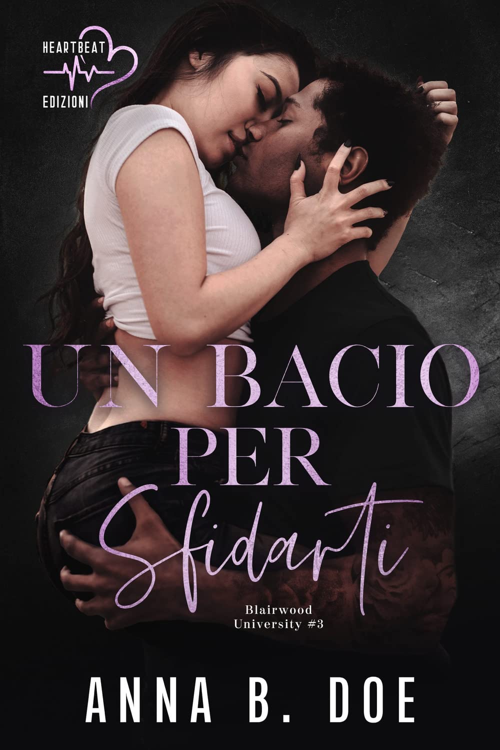 Un bacio per sfidarti. Blairwood University (Vol. 3) book