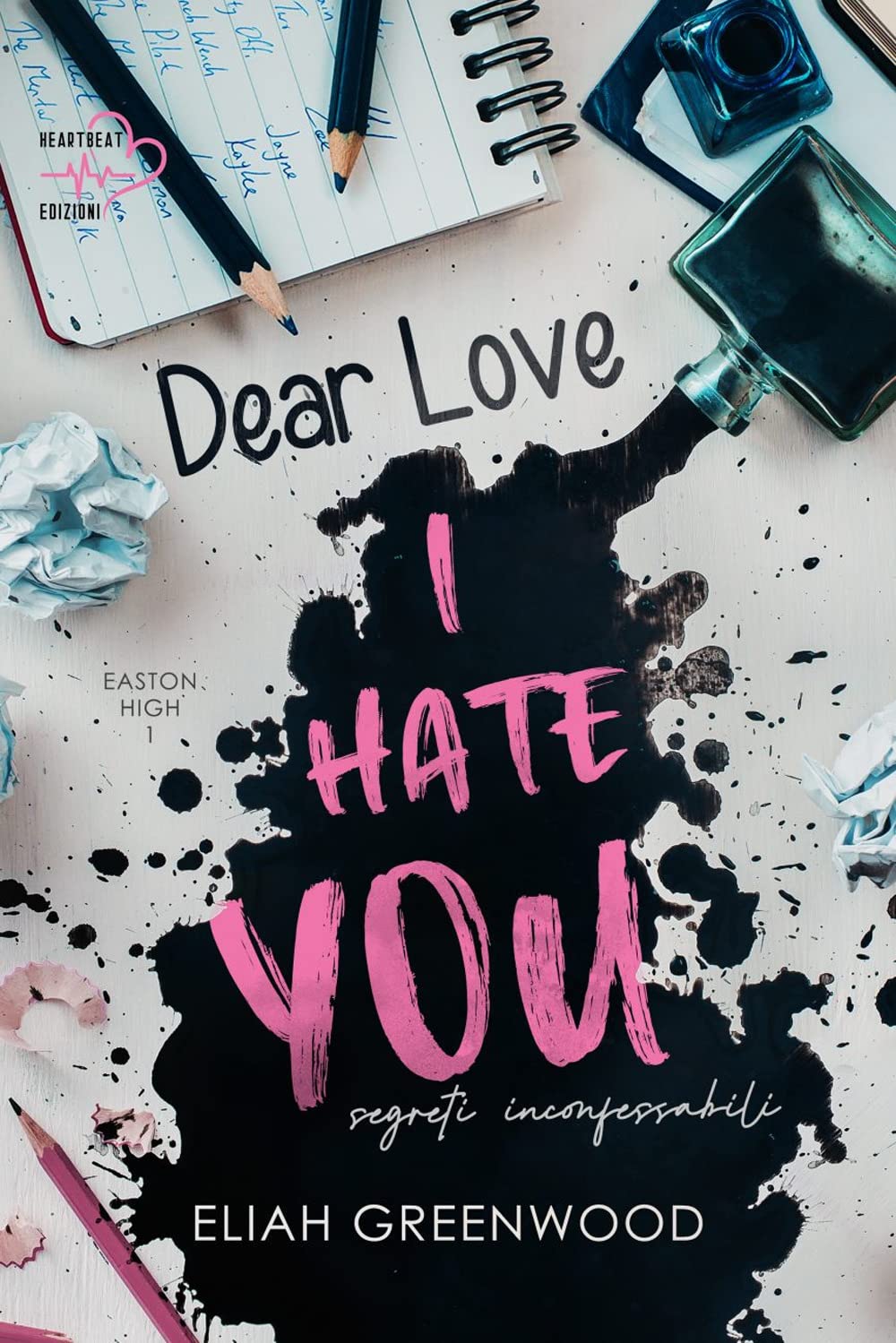 Segreti inconfessabili. Dear love, I hate you book