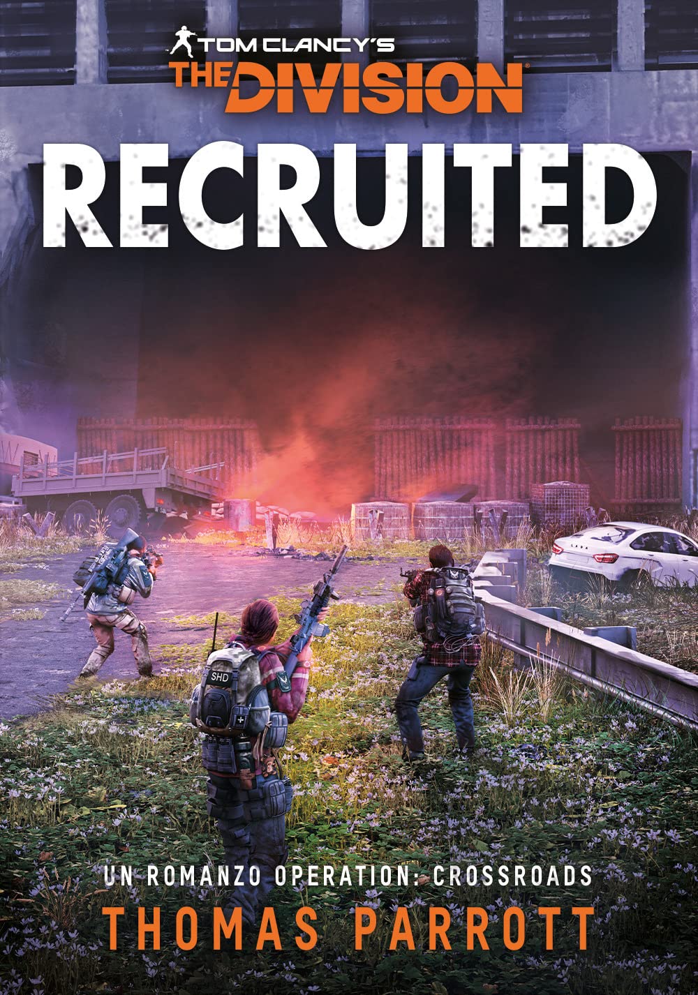 Recruited. Tom Clancy's the division. Ediz. italiana book