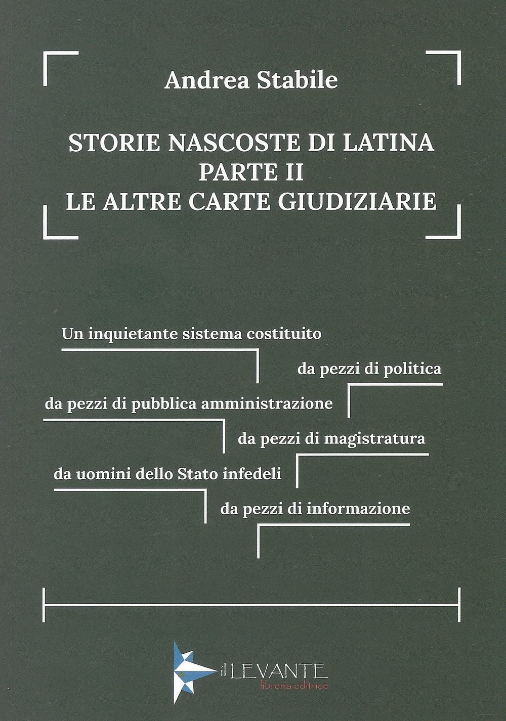 Storie nascoste di Latina. Le altre carte giudiziarie (Vol. 2) book