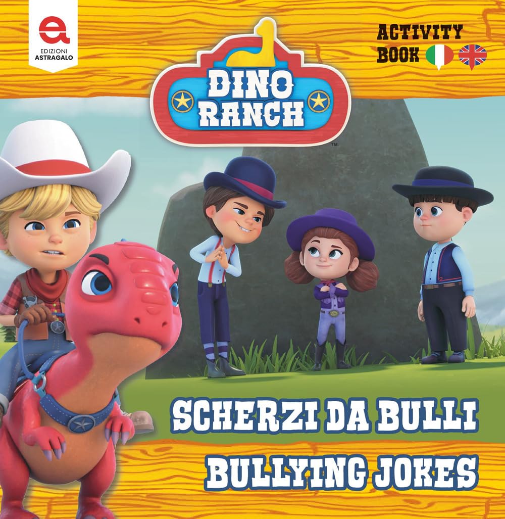 Scherzi da bulli-Bully jokes. Dino Ranch. Ediz. illustrata Non-fiction