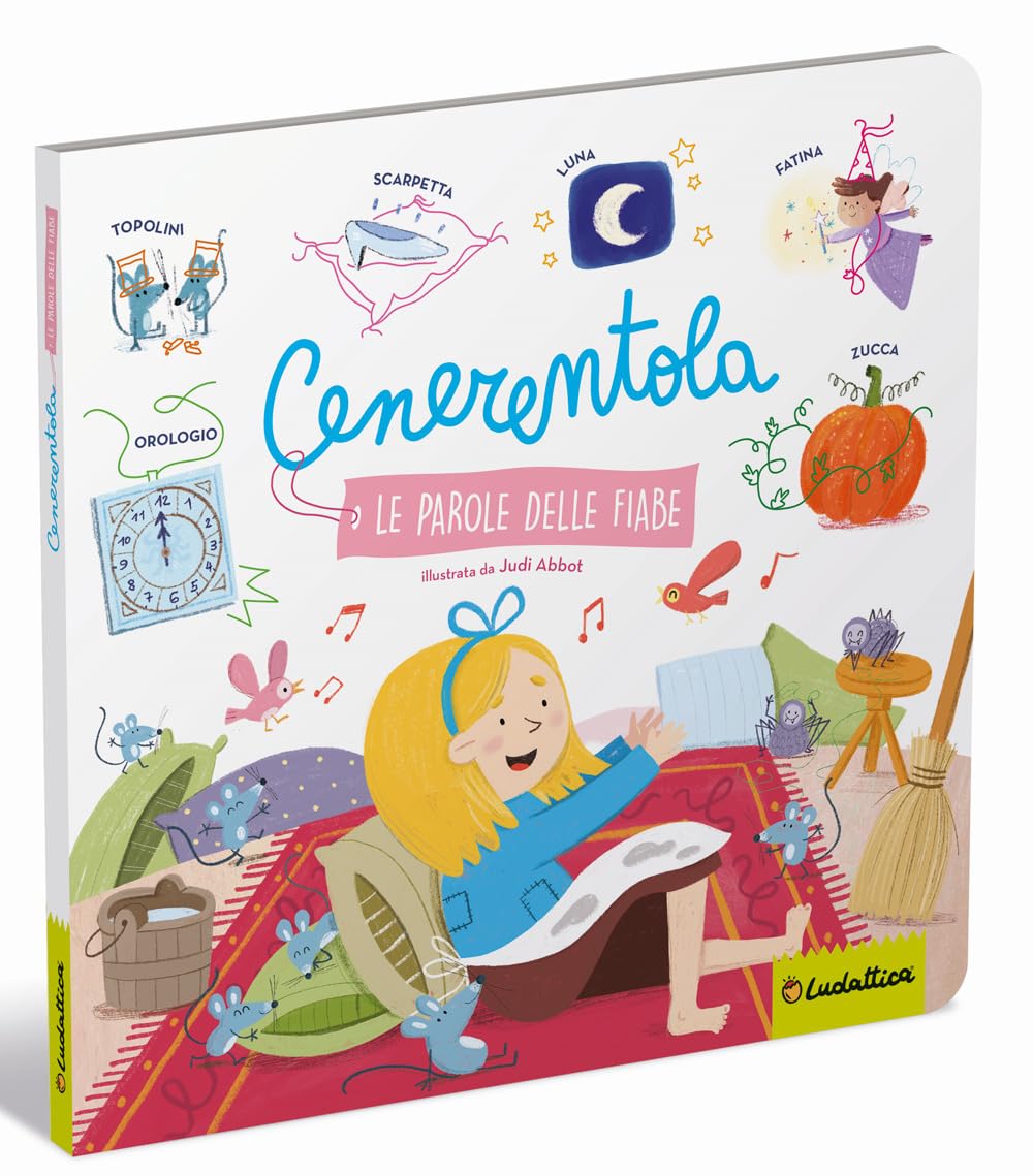 Cenerentola. Le parole delle fiabe. Ediz. a colori Non-fiction