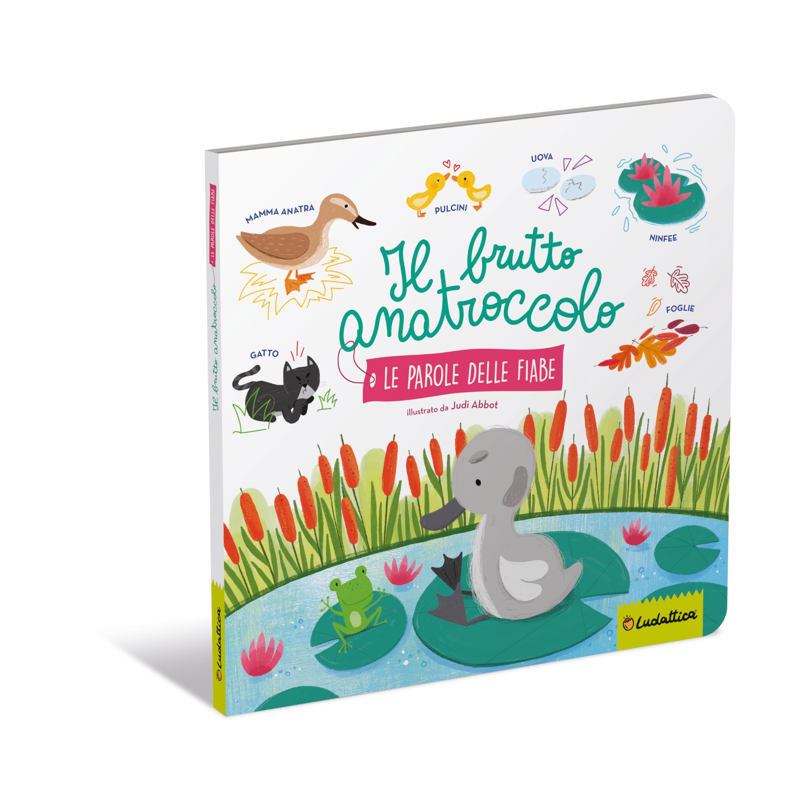Il brutto anatroccolo. Le parole delle fiabe. Ediz. a colori book
