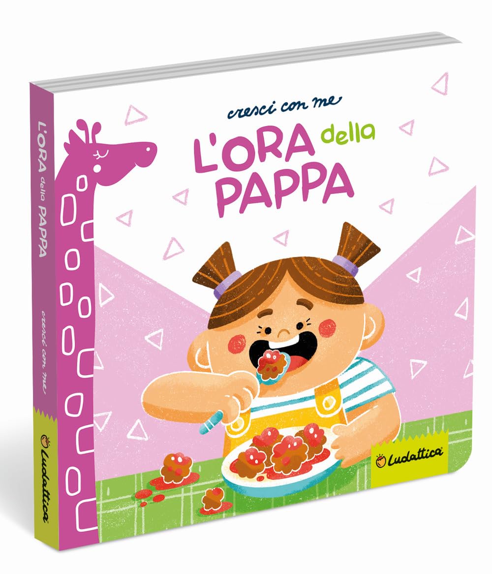 L'ora della pappa. Ediz. a colori (Cresci con me!) Parents & Children