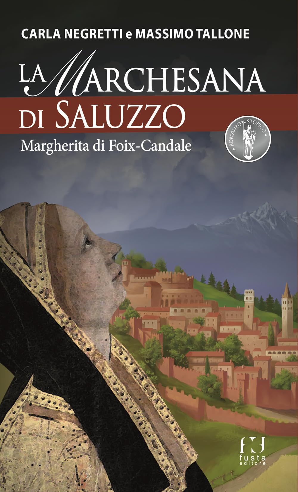La Marchesana di Saluzzo. Margherita di Foix-Candale book