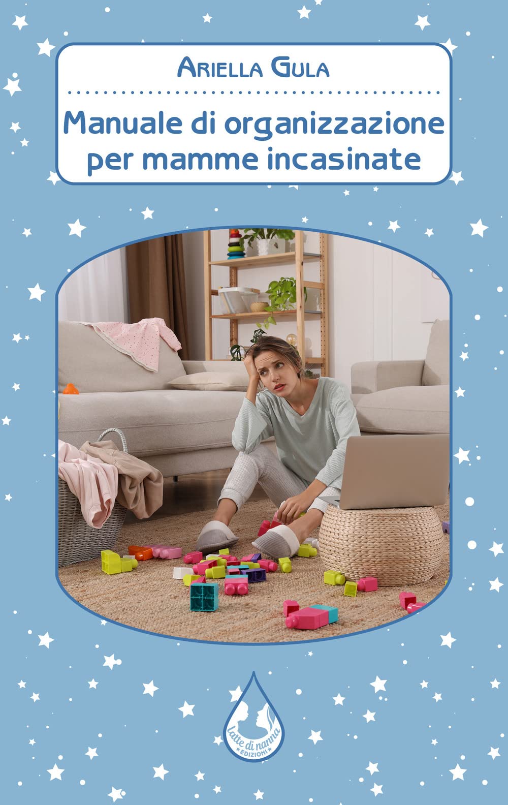 Manuale di organizzazione per mamme incasinate (Per conoscere) Parents & Children