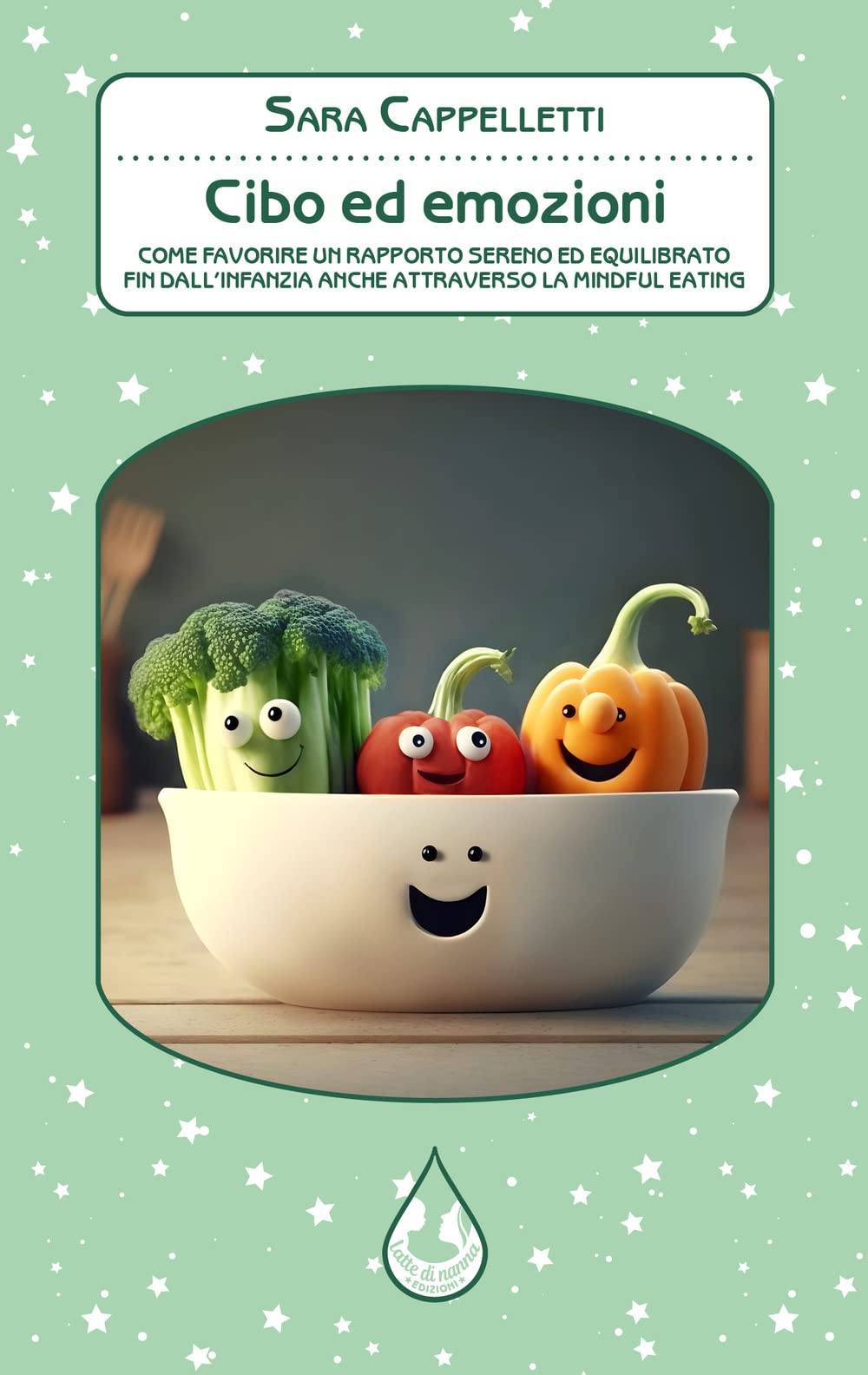 Cibo ed emozioni. Come favorire un rapporto sereno ed equilibrato fin dall'infanzia anche attraverso la mindful eating book