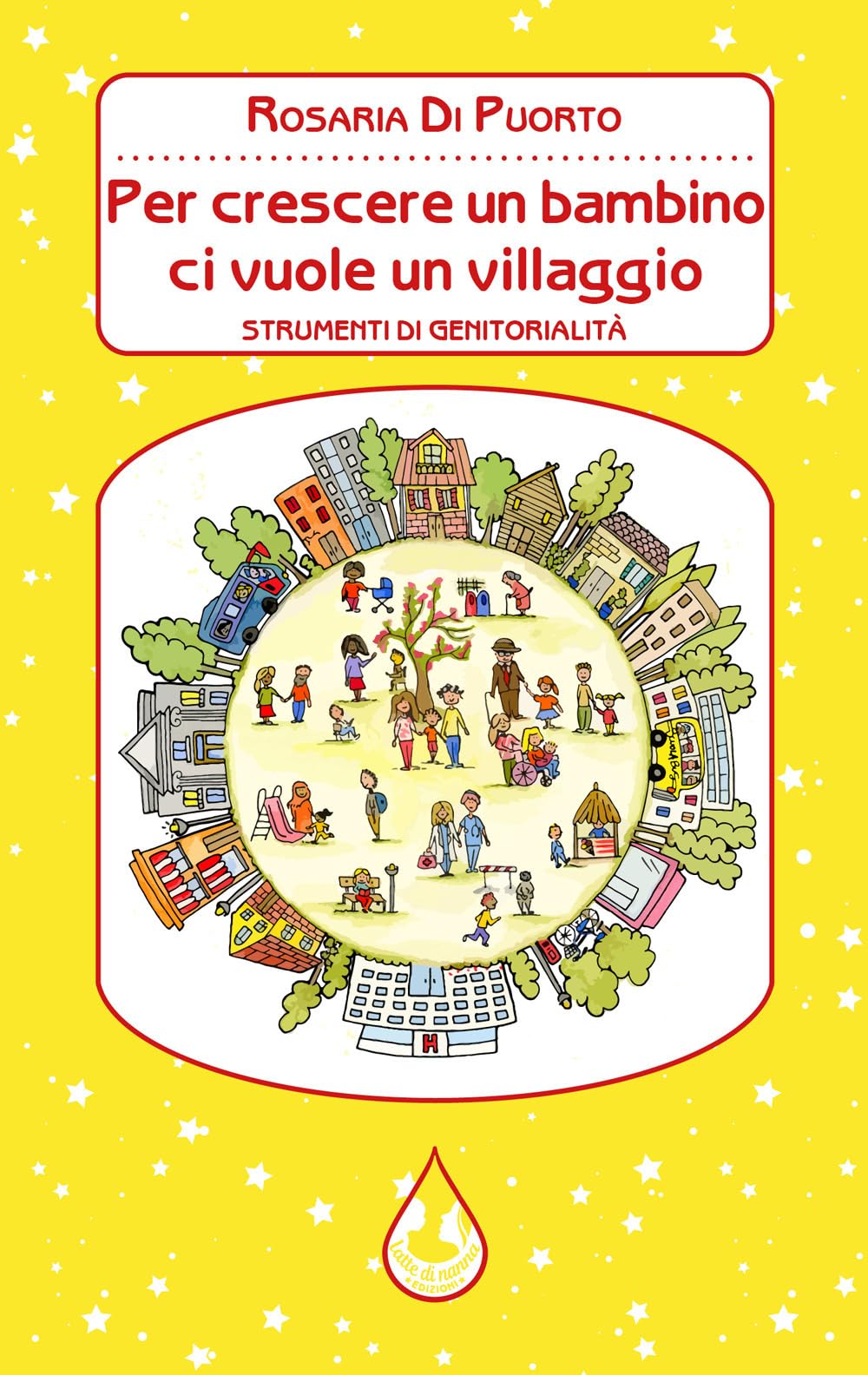 Per crescere un bambino ci vuole un villaggio. Strumenti di genitorialità Parents & Children