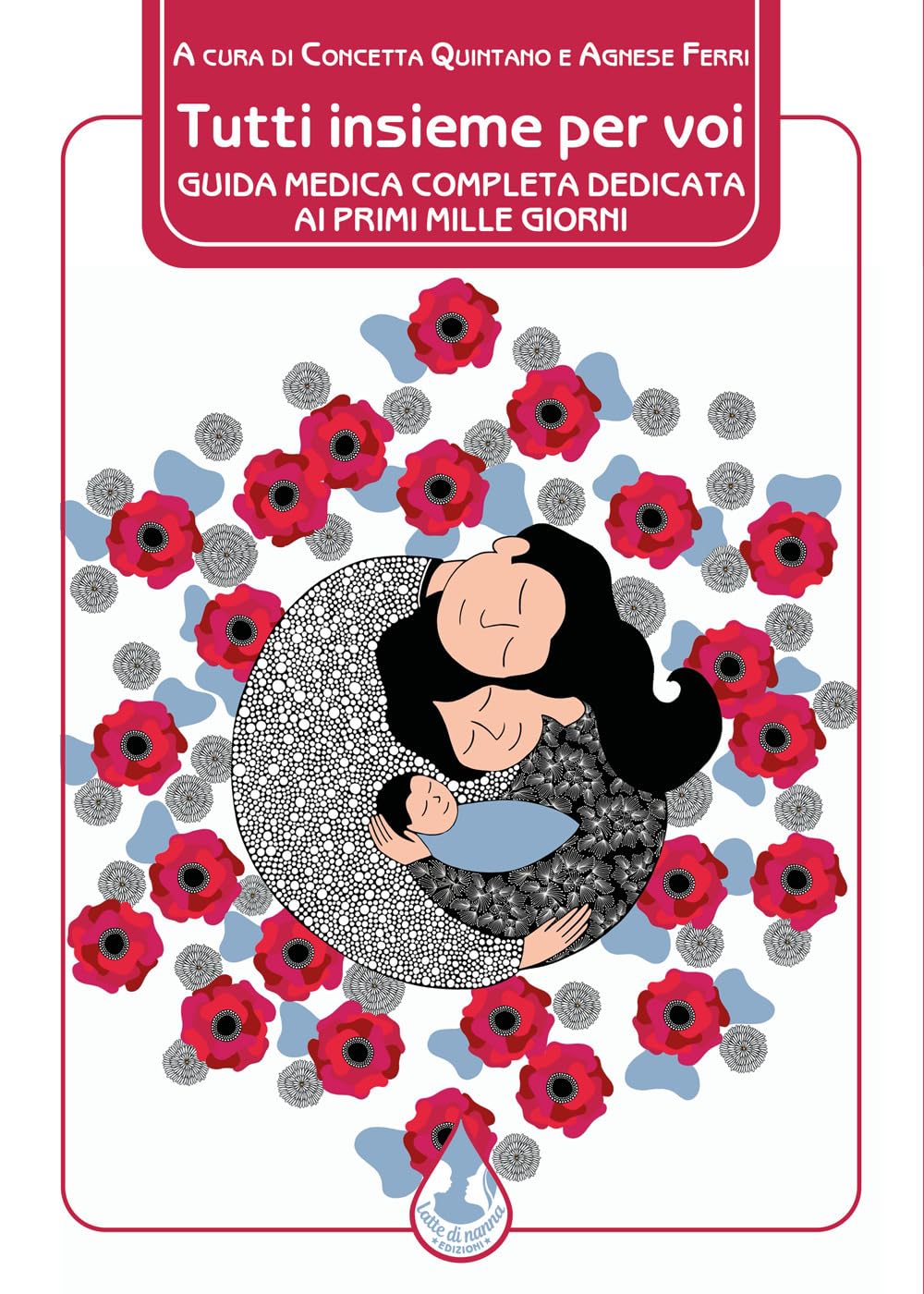 Tutti insieme per voi. Guida medica completa dedicata ai primi mille giorni book
