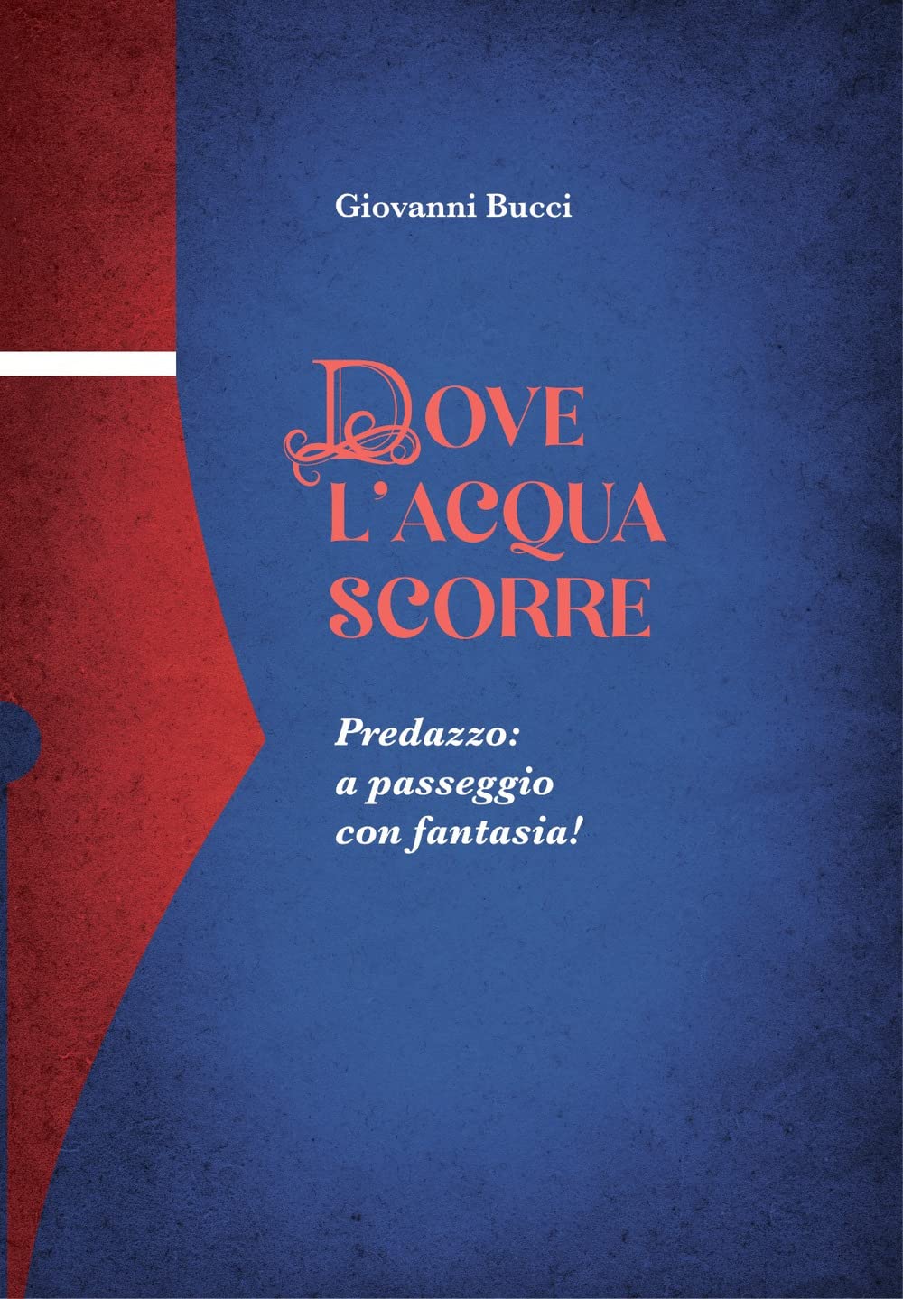 Dove l'acqua scorre. Predazzo: a passeggio con fantasia! book