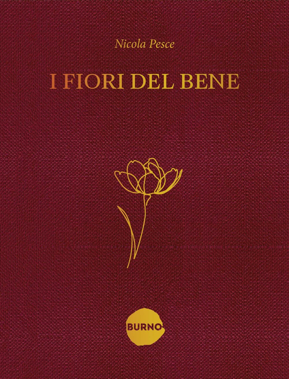 I fiori del bene (Himself) Poetry