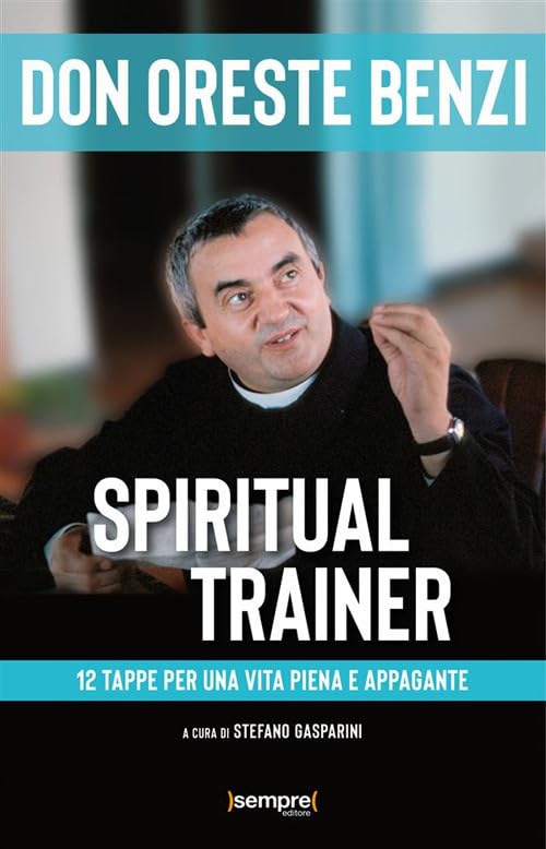 Spiritual trainer. 12 tappe per una vita piena e appagante book