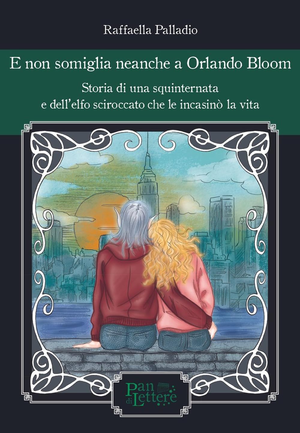 E non somiglia neanche a Orlando Bloom. Storia di una squinternata e dell'elfo sciroccato che le incasinò la vita. Ediz. illustrata book