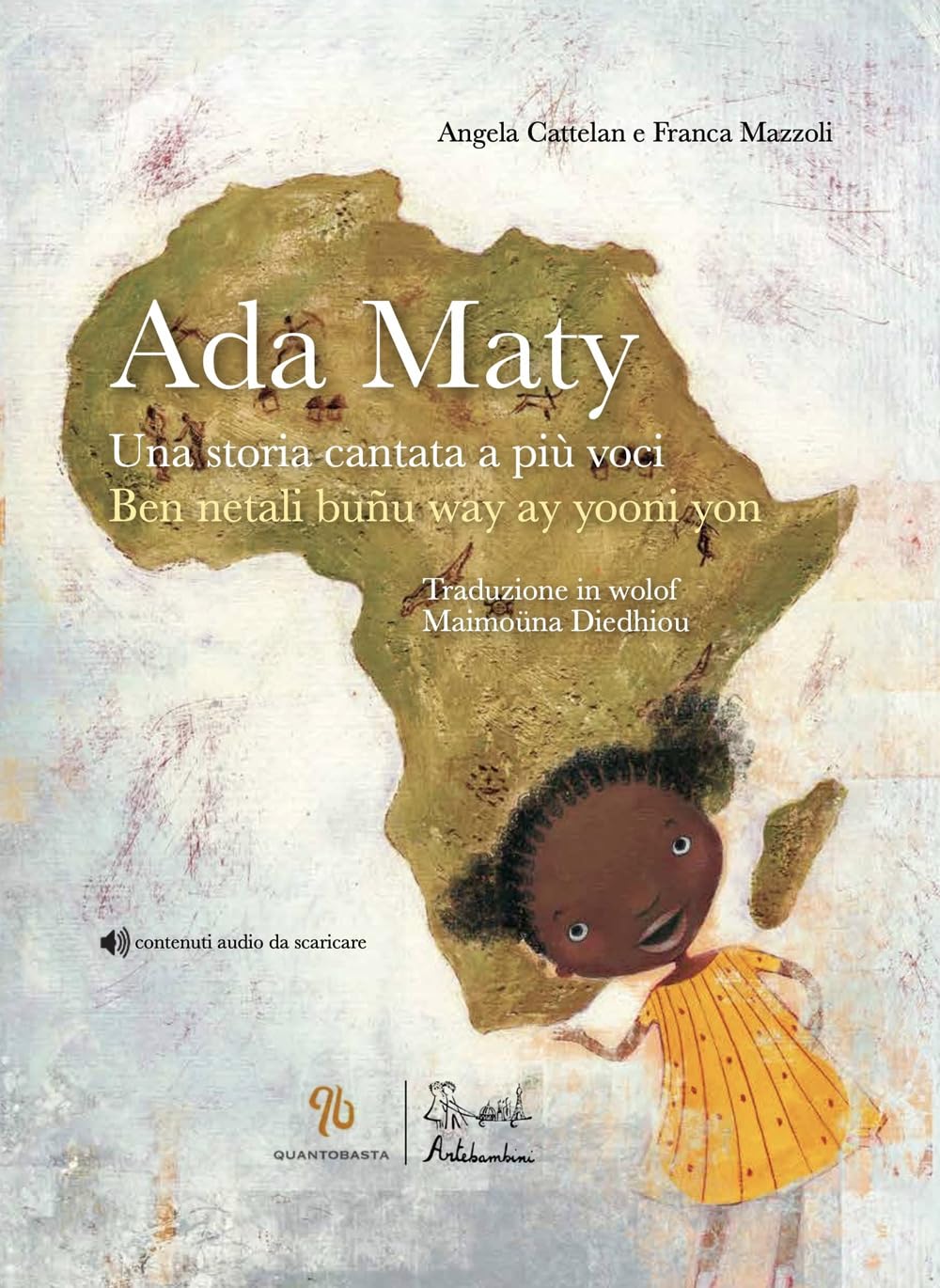 Ada Maty. Una storia cantata a più voci. Ediz. illustrata. Con contenuti audio da scaricare book