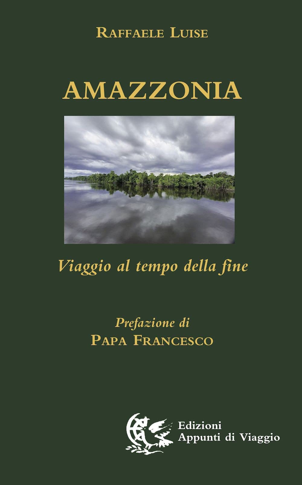 Amazzonia. Viaggio al tempo della fine book