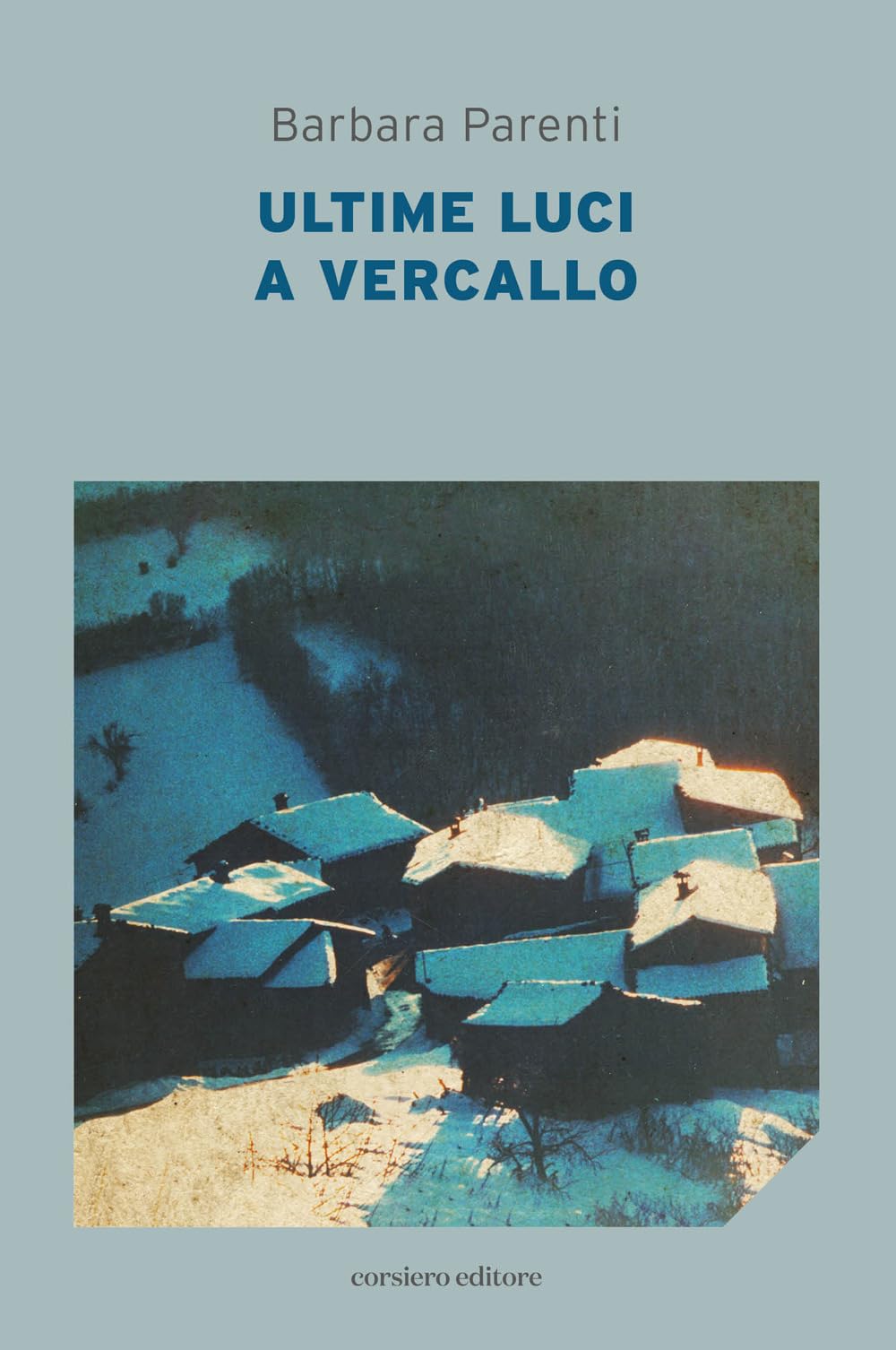 Ultime luci a Vercallo (La locanda) Contemporary literature