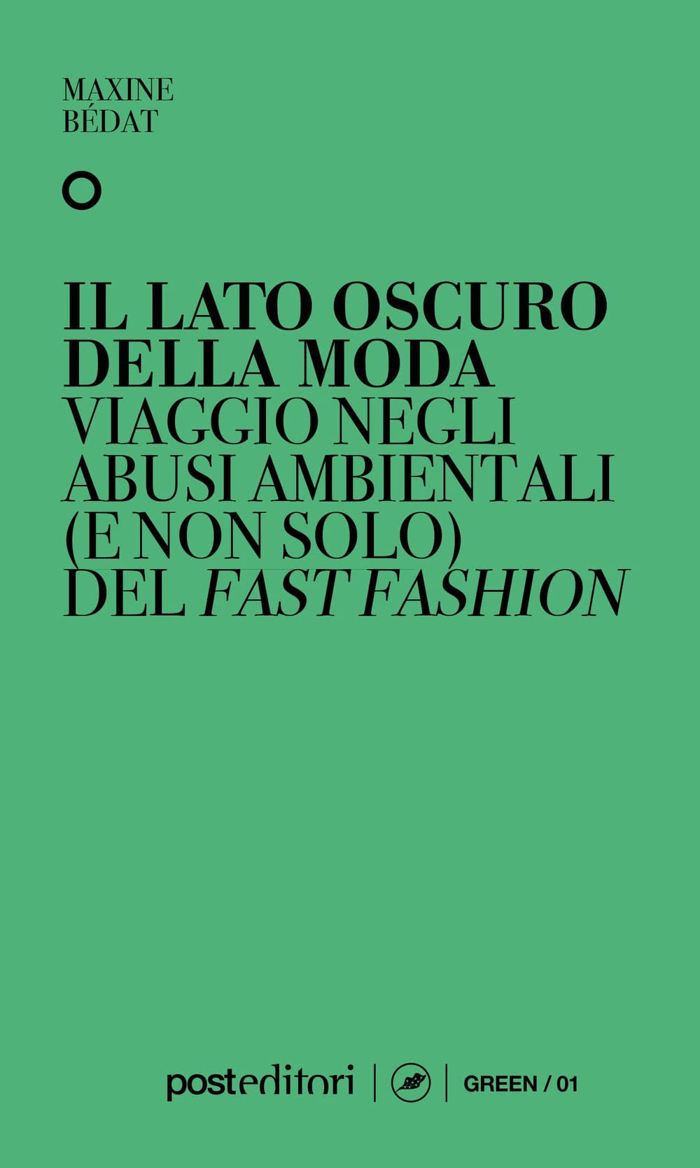 Il lato oscuro della moda. Viaggio negli abusi ambientali (e non solo) del fast fashion Business, Finance & Career