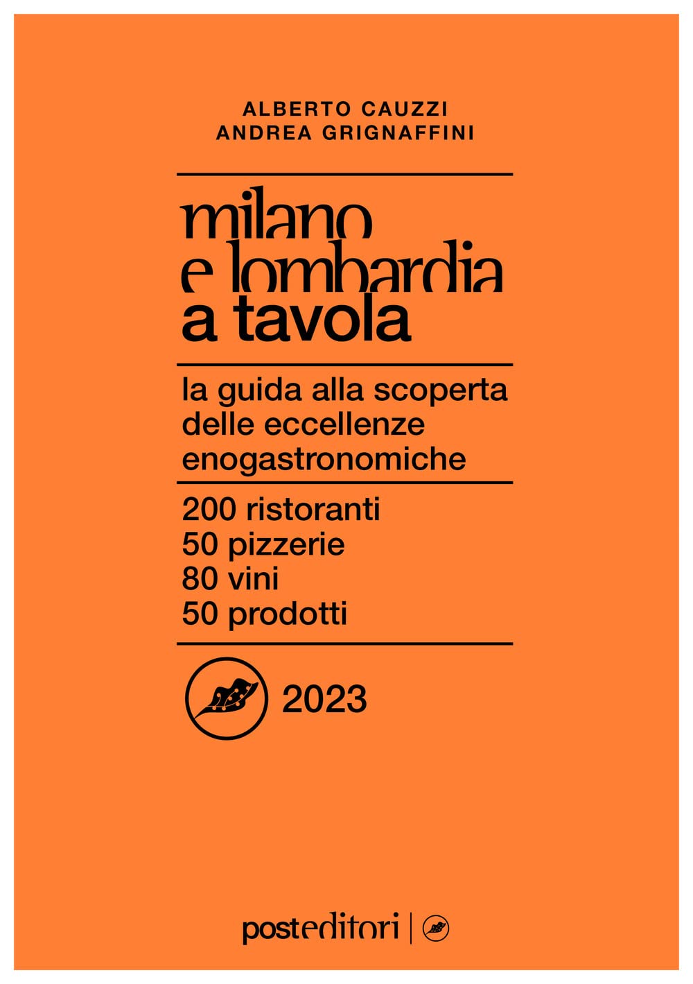 Milano e Lombardia a tavola 2023. La guida alla scoperta delle eccellenze enogastronomiche Leisure, Home & Garden
