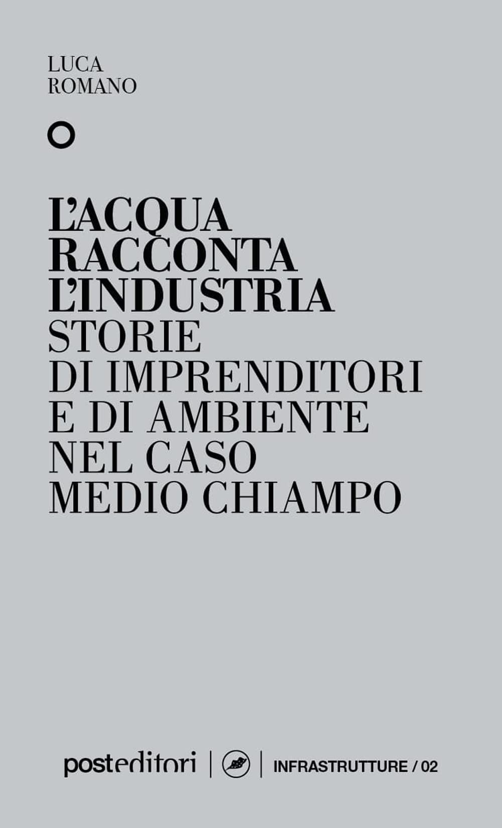 L'acqua racconta l'industria. Storie di imprenditori e di ambiente nel caso Medio Chiampo Business, Finance & Career
