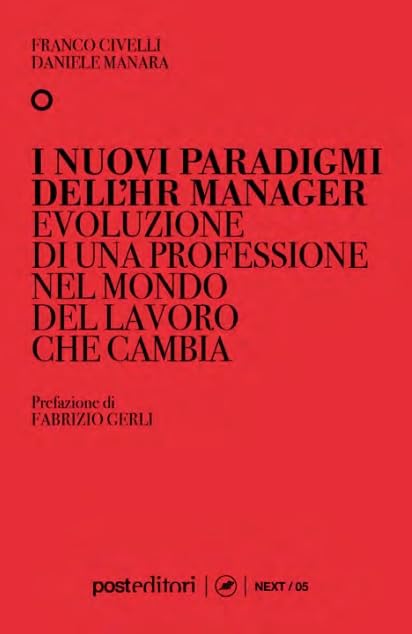 I nuovi paradigmi dell'HR manager. L'evoluzione di una professione in un mondo del lavoro in cambiamento book