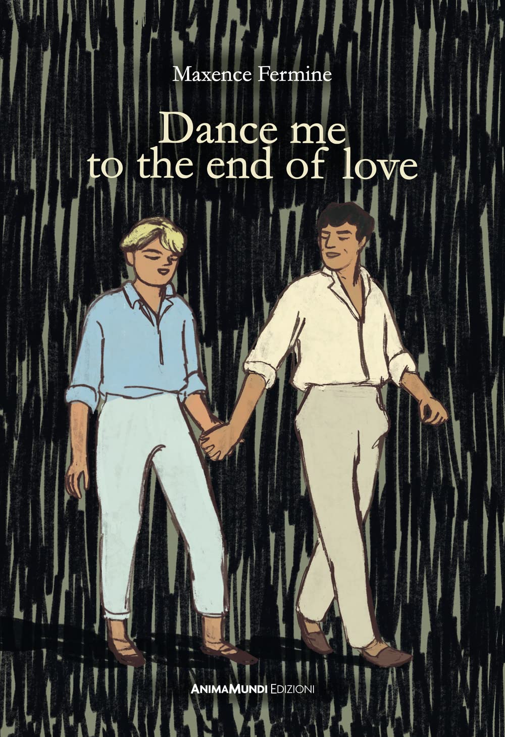 Dance me to the end of love. Ediz. italiana book