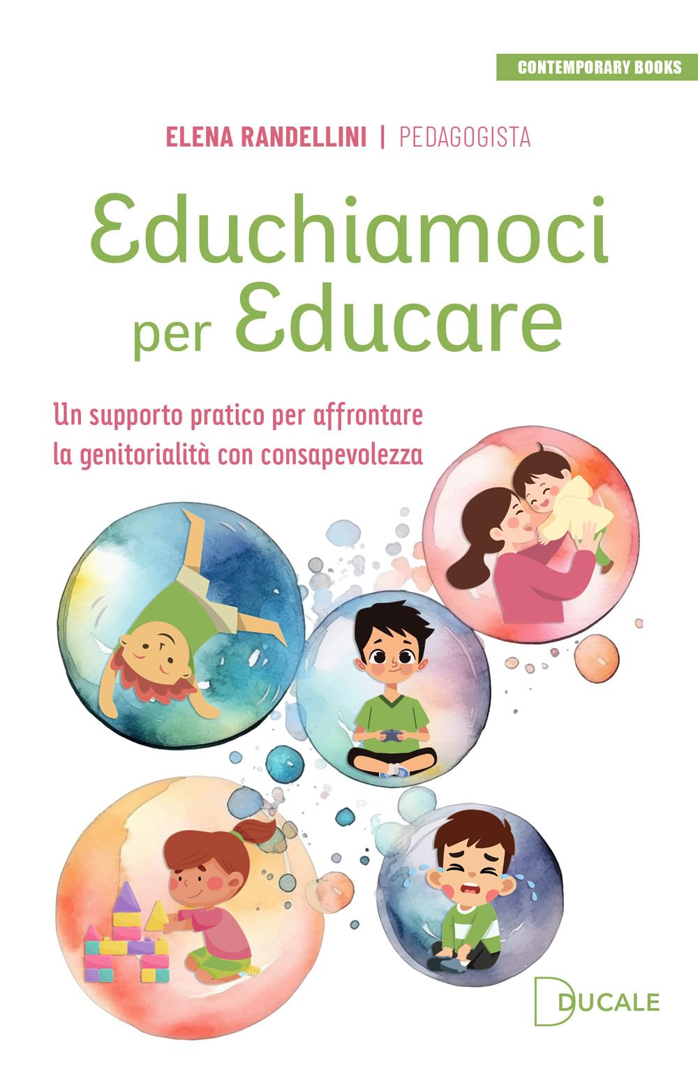 Educhiamoci per educare. Un supporto pratico per affrontare la genitorialità con consapevolezza book