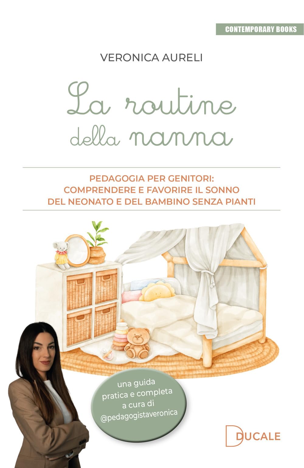 La routine della nanna. Pedagogia per genitori: comprendere e favorire il sonno del neonato e del bambino senza pianti book