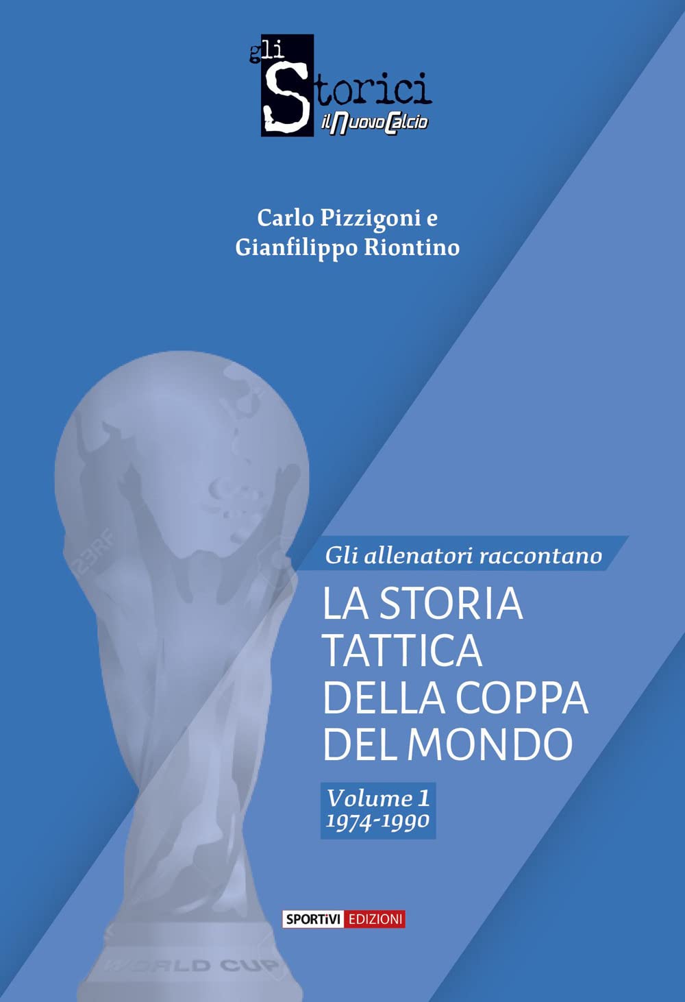 La storia tattica della Coppa del Mondo (Vol. 1) book