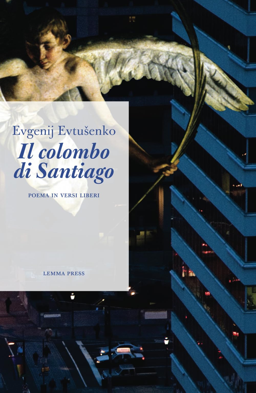 Il colombo di Santiago: Poema in versi liberi book