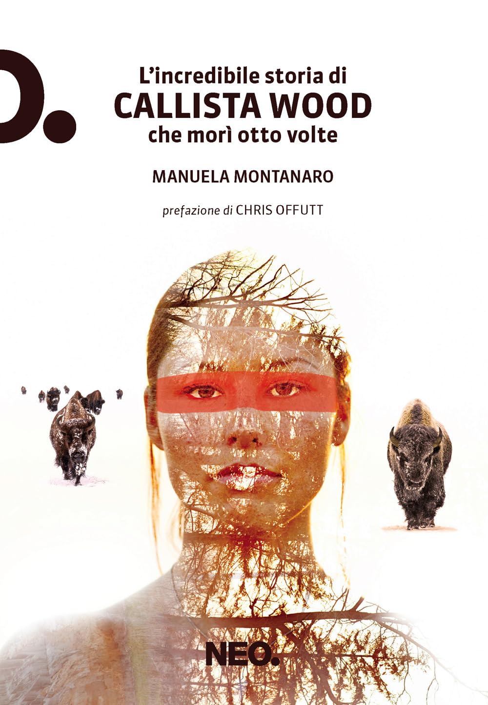 L' incredibile storia di Callista Wood che morì otto volte Contemporary literature