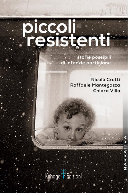 Piccoli resistenti. Storie possibili di infanzie partigiane book