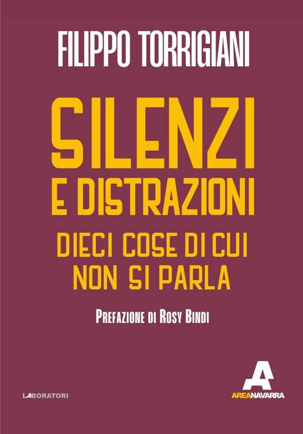 Silenzi e distrazioni. Dieci cose di cui non si parla Media & Communication