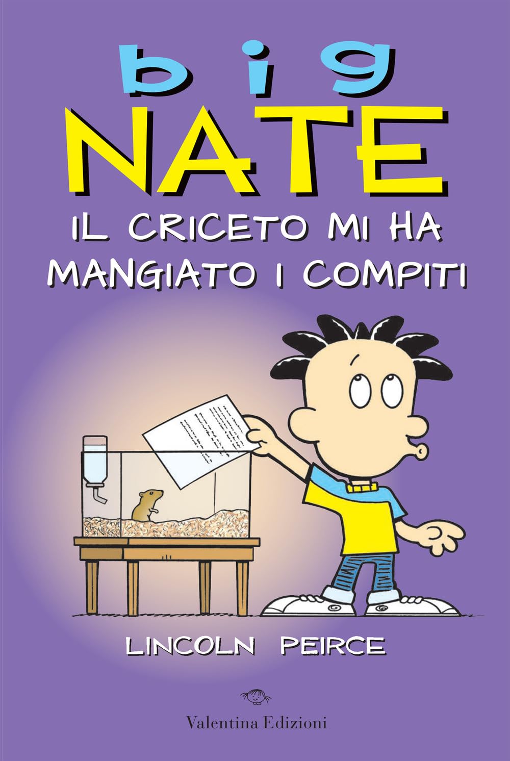 Big Nate. Il criceto mi ha mangiato i compiti Novels & Short Stories