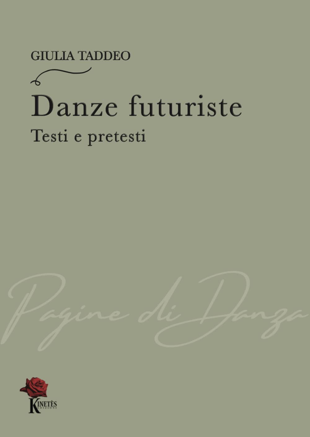 Danze futuriste. Testi e pretesti (Pagine di danza. Per la scuola) Film, Art & Culture