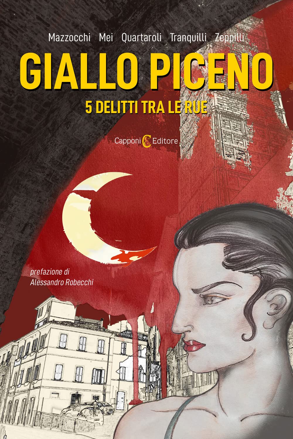Giallo piceno. 5 delitti tra le rue (Narrativa) Contemporary literature