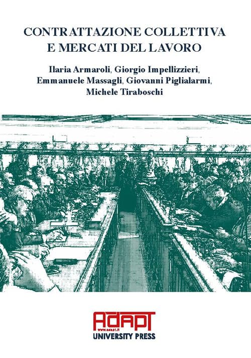 Contrattazione collettiva e mercati del lavoro Law