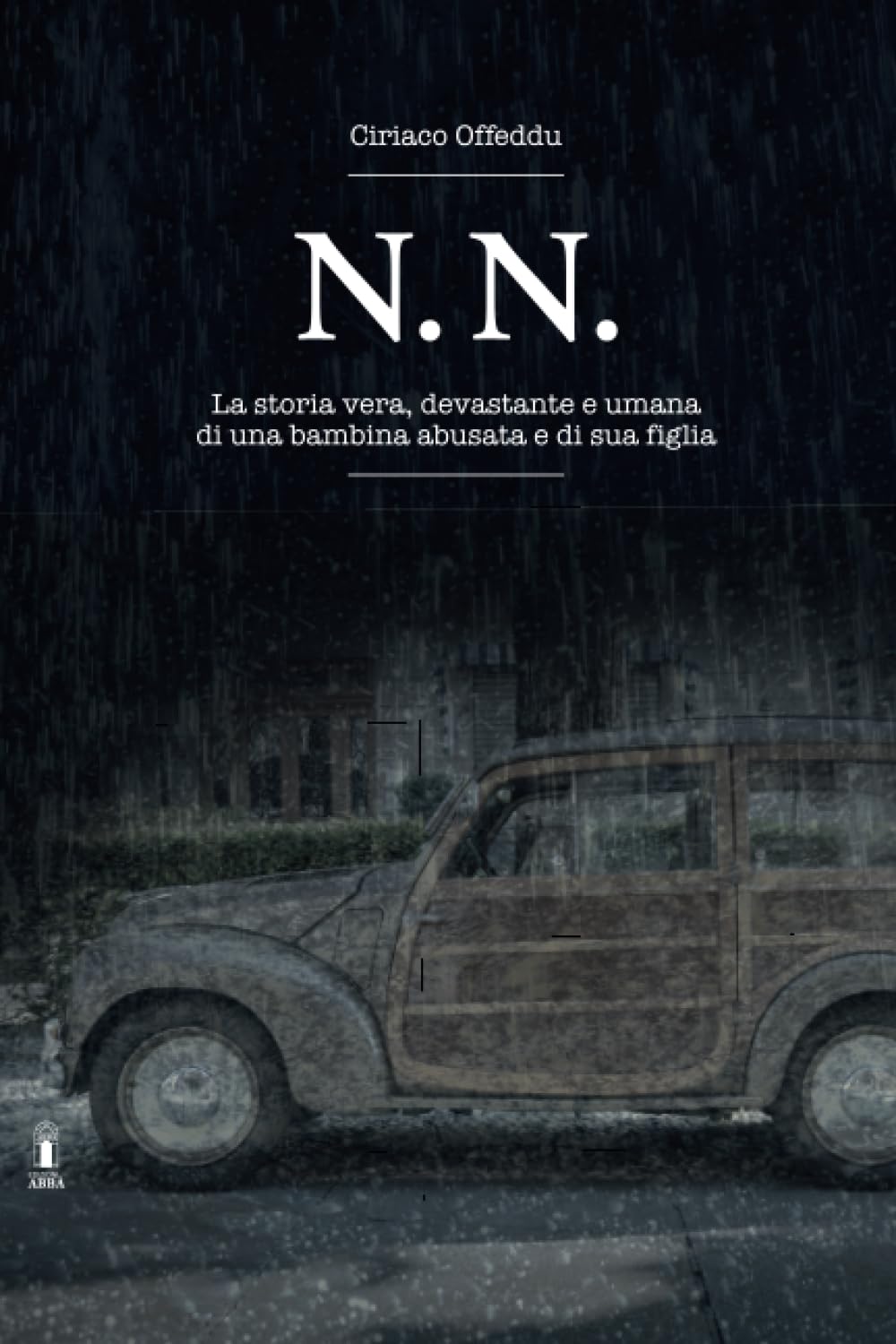 N.N.: La storia vera, devastante e umana di una bambina abusata e di sua figlia. book