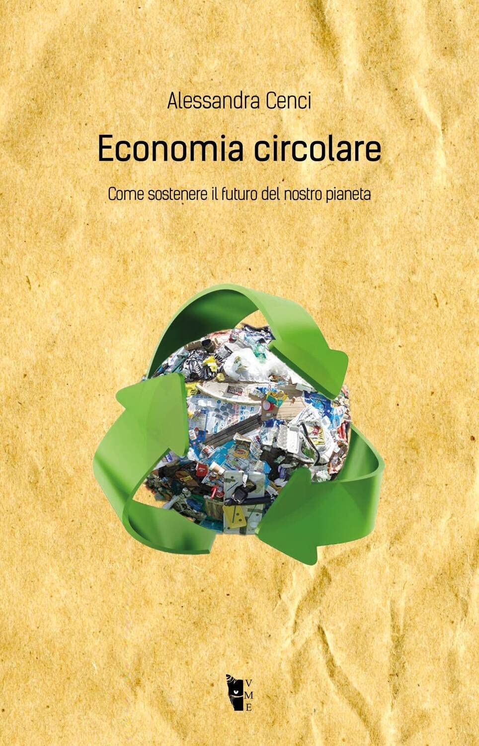 Economia circolare. Come sostenere il futuro del nostro pianeta Business, Finance & Career