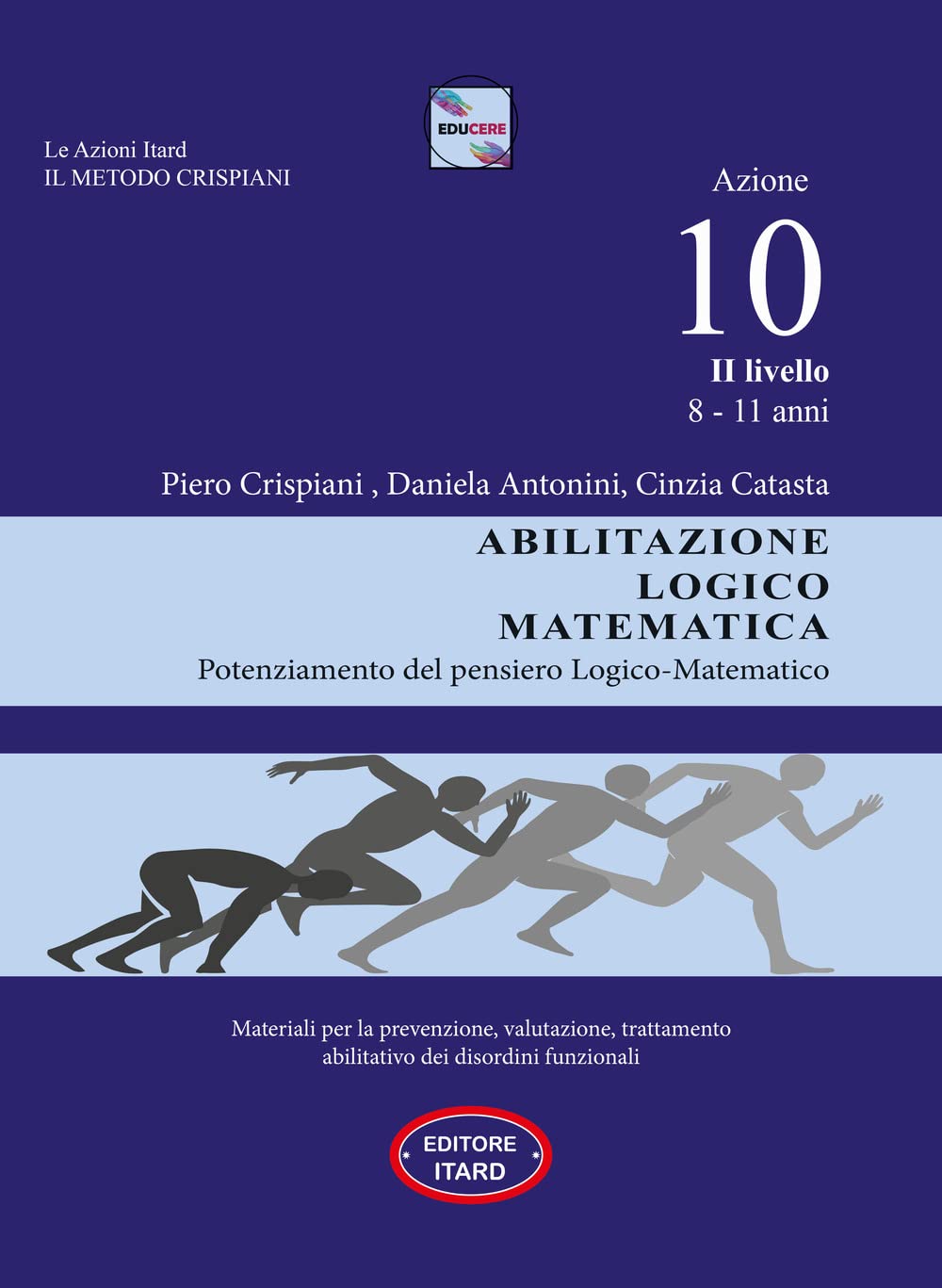 Dislessia-disgrafia. Azione 10. 2° livello: Abilitazione logico matematica. Materiali per la prevenzione, valutazione, trattamento abilitativo dei disordini funzionali book