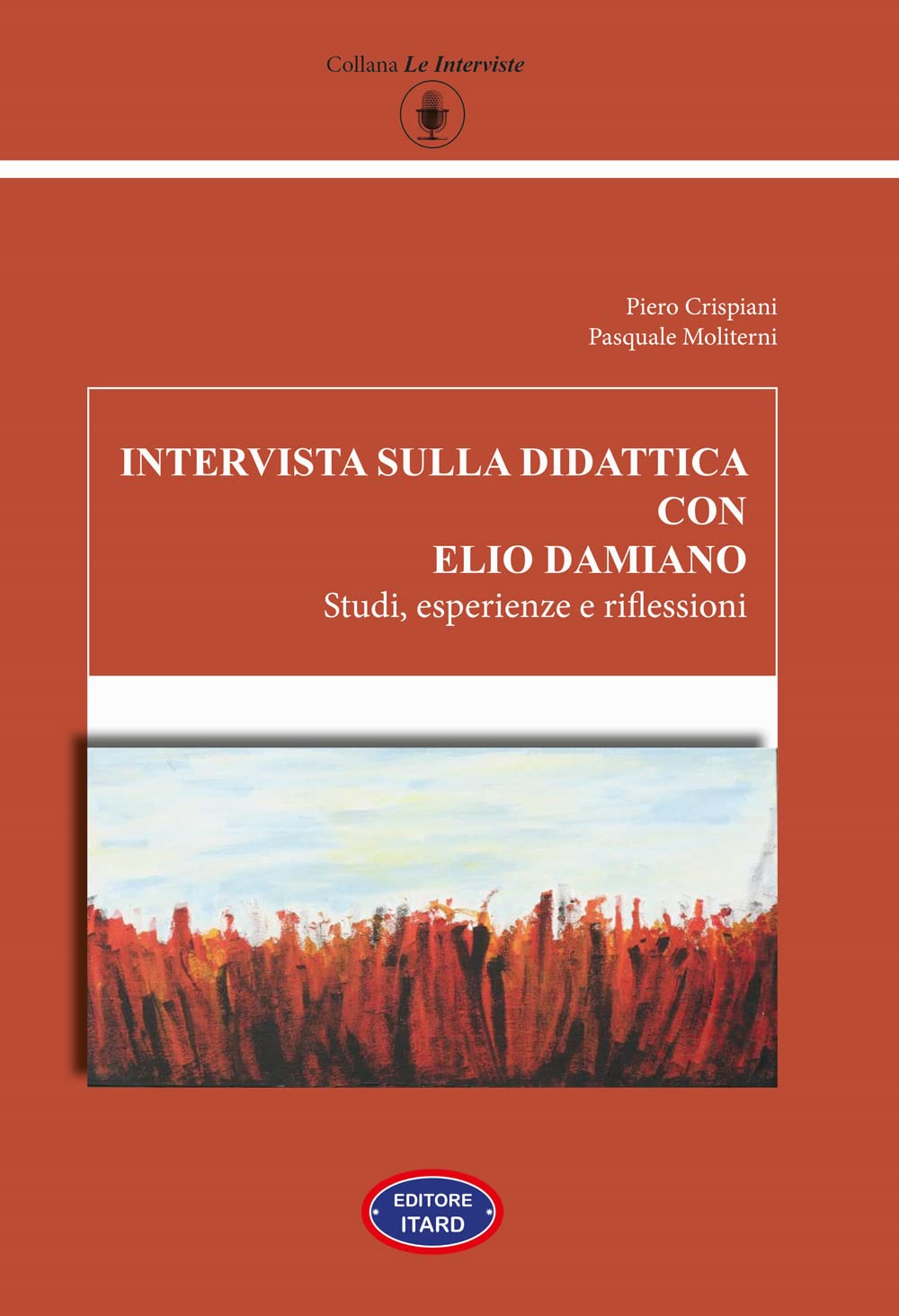 Intervista sulla didattica con Elio Damiano. Studi, esperienze e riflessioni book