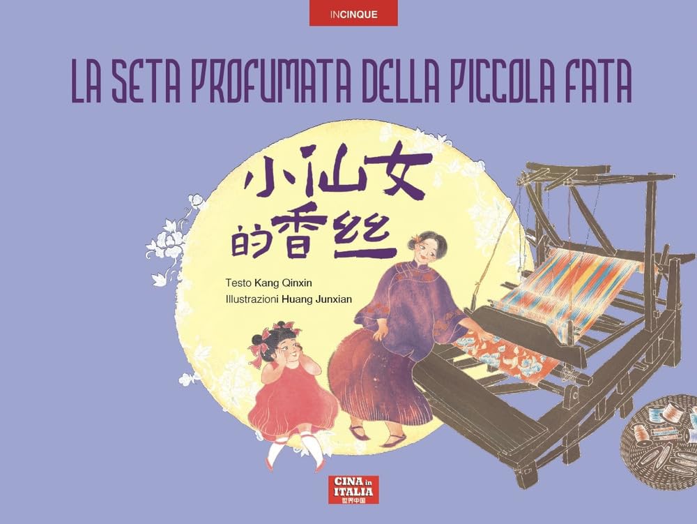 La seta profumata della piccola fata. Ediz. cinese e italiana book