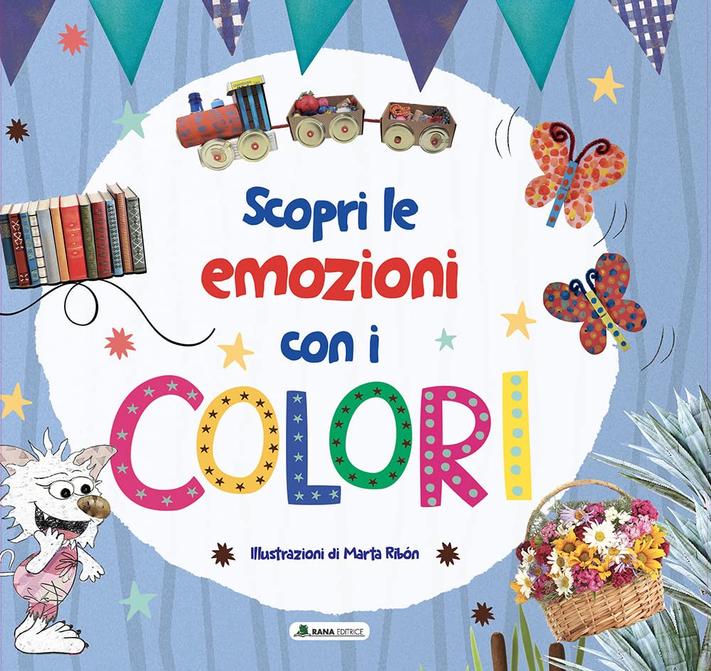 Scopri le emozioni con i colori. Ediz. a colori book