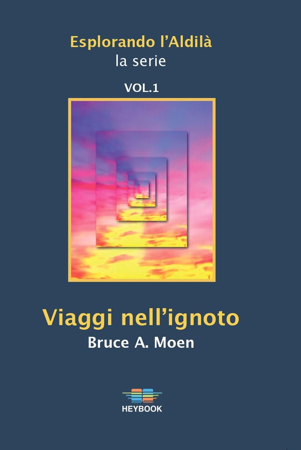 Viaggi nell'ignoto. Esplorando l'Aldilà (Vol. 1) book