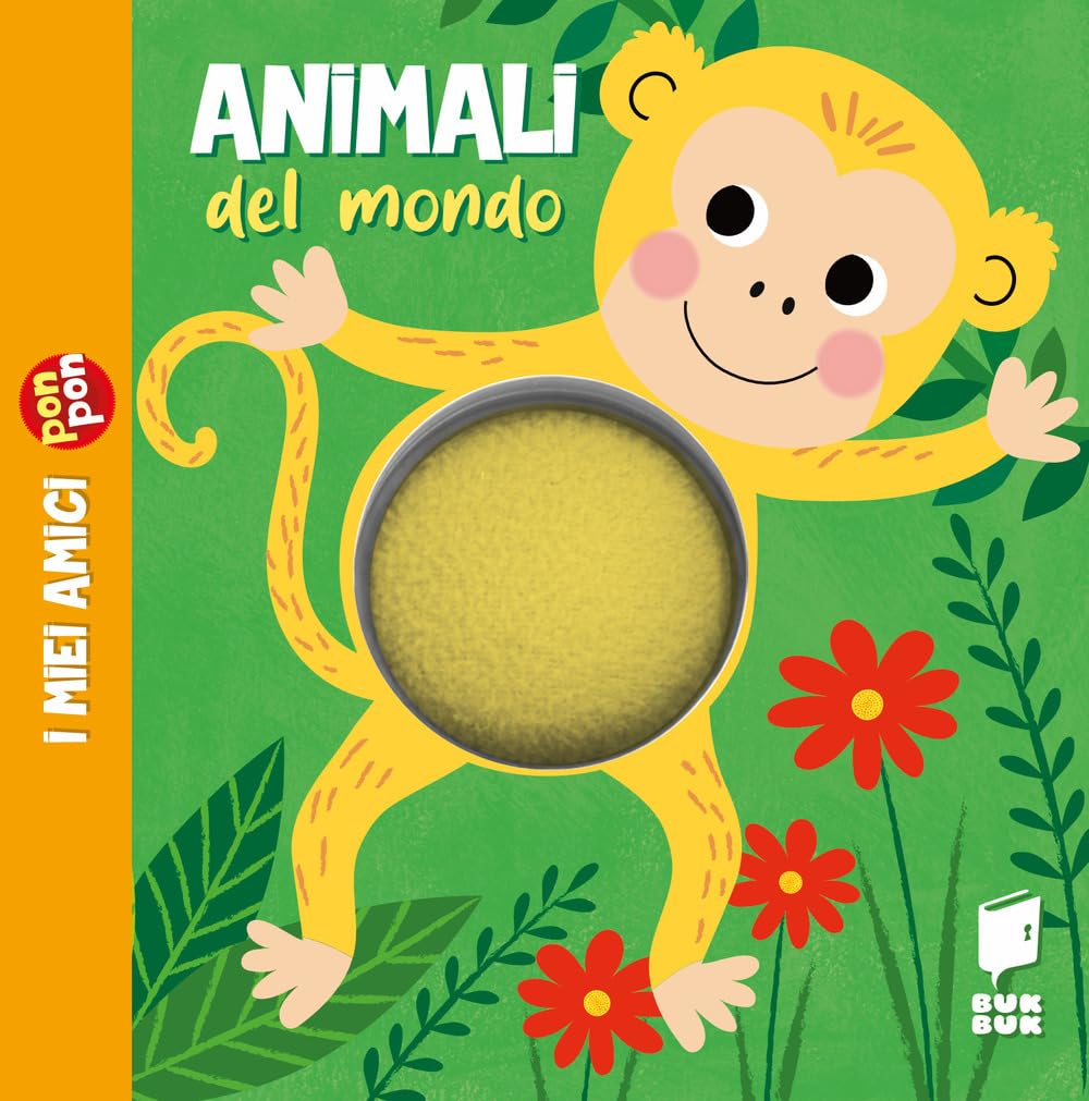 Animali del mondo. I miei amici pon pon. Ediz. illustrata book