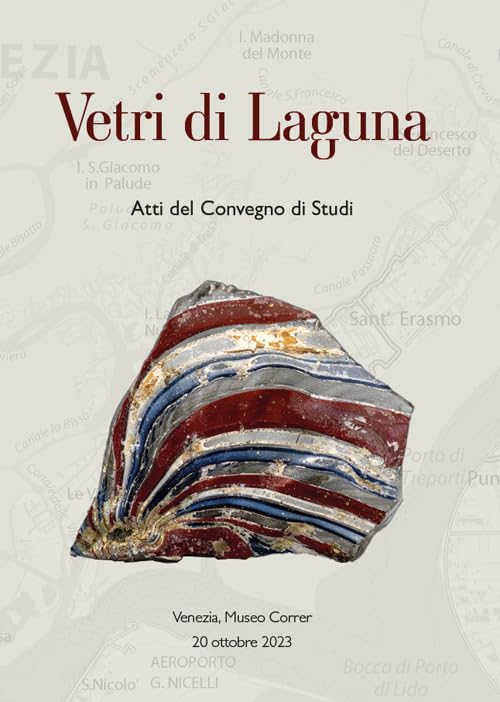 Vetri di Laguna (Atti del convegno di studi. Venezia, Museo Correr Salone da ballo 20 ottobre 2023) book