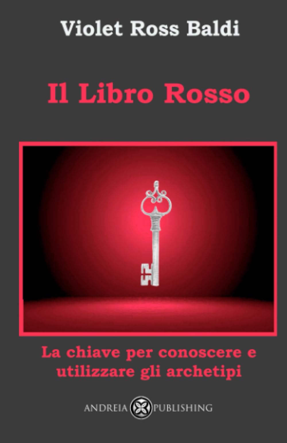 Il Libro Rosso: La chiave per conoscere ed utilizzare gli archetipi book