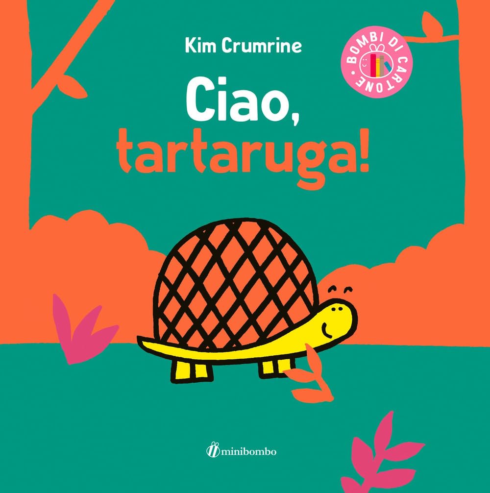Ciao, tartaruga! Ediz. a colori book